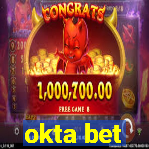okta bet